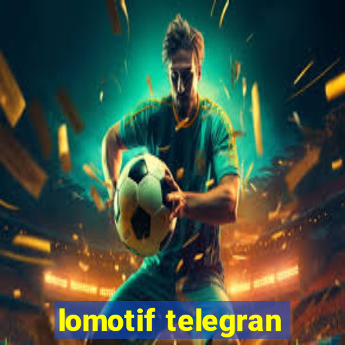 lomotif telegran